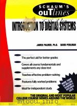 SCHAUM‘S OUTLINE OF THEORY AND PROBLEMS OF INTRODUCTION TO DIGITAL SYSTEMS   1993  PDF电子版封面    JAMES E.PALMER AND DAVID E.PER 