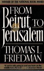 FROM BEIRUT TO JERUSALEM   1989  PDF电子版封面    THOMAS L.FRIEDMAN 