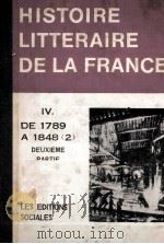 MANUAL D‘HISTOIRE LITTERAIRE DE LA FRANCE TOME Ⅳ 1789-1848   1973  PDF电子版封面    P.ALBERT AND OTHERS 