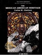 THE MEXICAN AMERICAN HERITAGE SECOND EDITION-REVISED（1994 PDF版）