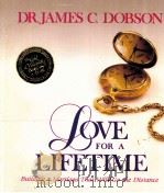 LOVE FOR A LIFETIME   1983  PDF电子版封面    JAMES C.DOBSON 