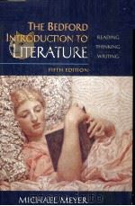 THE BEDFORD INTRODUCTION TO LITERATURE:READING THINKING WRITING FIFTH EDITION   1999  PDF电子版封面    MICHAEL MEYER 
