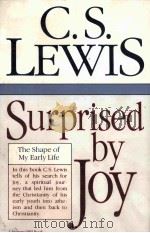 SURPRISED BY JOY:THE SHAPE OF MY EARLY LIFE   1984  PDF电子版封面    C.S.LEWIS 