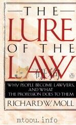 THE LURE OF THE LAW   1990  PDF电子版封面    RICHARD W.MOLL 