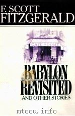 BABYLON REVISITED AND OTHER STORIES   1960  PDF电子版封面    F.SCOTT FITZGERALD 