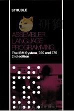 ASSEMBLER LANGUAGE PROGRAMMING:THE IBM SYSTEM/360 AND 370 SECOND EDITION   1975  PDF电子版封面    GEORGE W.STRUBLE 