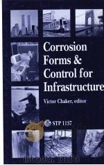 CORROSION FORMS AND CONTROL FOR INFRASTRUCTURE   1992  PDF电子版封面    VICTOR CHAKER 
