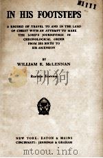 IN HIS FOOTSTEPS   1896  PDF电子版封面    WILLIAM  E. McLENNAN 