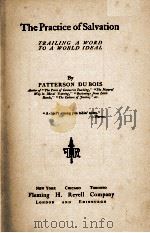 The Practice of Salvation   1913  PDF电子版封面    PATTERSON DUBOIS 