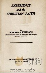 EXPERIENCE AND THE CHRISTIAN FAITH     PDF电子版封面    HOWARD B. JEFFERSON 