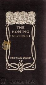 THE HOMING IN STINCT   1913  PDF电子版封面     