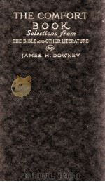 THE COMFORT BOOK   1915  PDF电子版封面    JAMES H. DOWNEY 