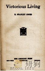 Victorious Living   1936  PDF电子版封面    E. STANLEY  JONES 