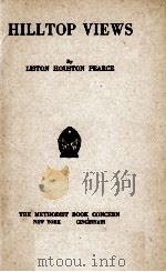 HILLTOP VIEWS   1922  PDF电子版封面    LISTON HOUSTON PEARCE 