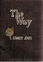 THE WAY   1935  PDF电子版封面    E. STANLEY  JONES 