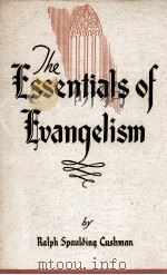THE ESSENTIALS OF EVANGELISM   1946  PDF电子版封面     