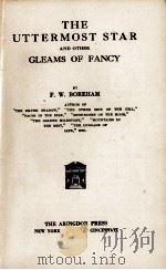 THE UTTERMOST STAR AND OTHER GLEAMS OF FANCY（1919 PDF版）