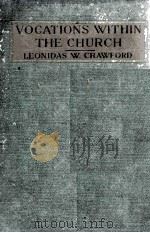 VOCATIONS WITHIN  THE CHURCH   1920  PDF电子版封面    LEONIDAS W.CRAWFORD 