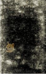 JESUS PRAYS   1930  PDF电子版封面    WALTER E. BUNDY 