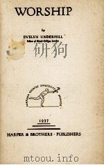 WORSTHIP   1937  PDF电子版封面    EVELYN UNDERHILL 