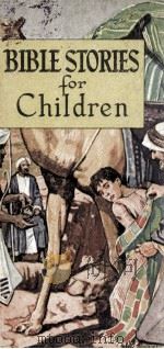 BIBLE STORIES for CHILDREN   1945  PDF电子版封面     