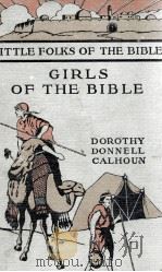 LITTLE FOLKS OF THE BIBLE III   1915  PDF电子版封面    DOROTHY DONNELL CALHOUN 