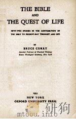 THE BIBLE AND THE QUEST OF LIFE   1933  PDF电子版封面    BRUCE CURRY 