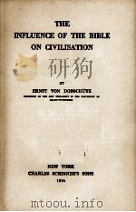 THE INFLUENCE OF THE BIBLE ON CIVILISATION   1914  PDF电子版封面     