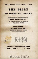 THE BIBLE ITS ORIGIN AND NATURE   1905  PDF电子版封面     