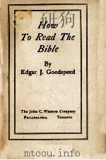 HOW TO Read The Bible   1946  PDF电子版封面    Edgar J. Goodspeed 