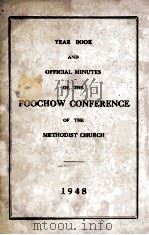 YEAR BOOK AND OFFICIAL MINUTES OF THE FOOCHOW CONFERENCEOF THE METHODIST CHURCH   1948  PDF电子版封面     