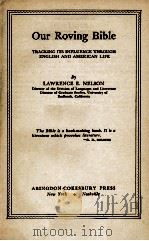 OUR ROVING BIBLE     PDF电子版封面    LAWRENCE E. NELSON 