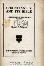 CHRISTIANINTY AND ITS BIBLE   1913  PDF电子版封面    HENRY F. WARING 