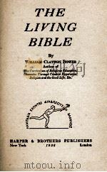 THE LIVING BIBLE   1936  PDF电子版封面    WILLIAM CLAYTON BOWER 