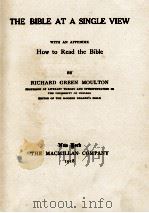 THE BIBLE AT A SINCLE VIEW   1918  PDF电子版封面    RICHARD GREEN MOULTON 