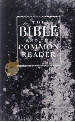 THE BIBLE AND THE COMMON READER   1945  PDF电子版封面    MARY ELLEN CHASE 