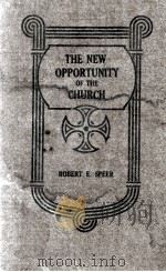 The New Opportunity of the Church   1919  PDF电子版封面    ROBERT SPEER 