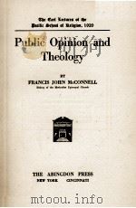 Public Opinion and Theology   1920  PDF电子版封面    FRANCIS JOHN McCONNELL 