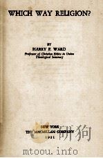 WHICH WAY RELIGION?   1931  PDF电子版封面    HARRY F. WARD 