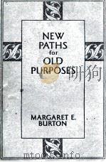 NEW PATHS for OLD PURPOSES   1927  PDF电子版封面    Margaret E. Burton 