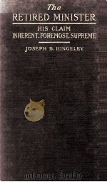 THE RETIRED MINISTER     PDF电子版封面    JOSEPH B. HINGELEY 
