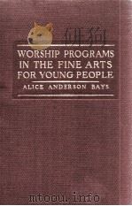 WORSHIP PROGRAMS IN THE FINE ARTS FOR YOUNG PEOPLE     PDF电子版封面     