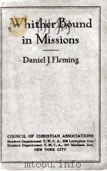 Whither Bound in Missions   1925  PDF电子版封面    Daniel J. Fleming 