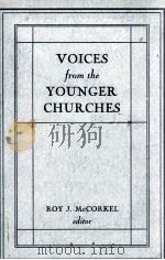 VOICES FROM THE YOUNGER CHURCHES   1939  PDF电子版封面    ROY J. McCORKEL 