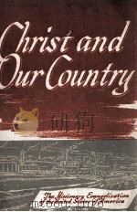 CHRIST AND OUR COUNTRY   1945  PDF电子版封面    BISHOP ARTHUR J. MOORE 