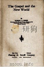 The Gospel and the New World   1919  PDF电子版封面    ROBERT SPEER 