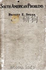 SOUTH AMERICAN PROBLEMS   1912  PDF电子版封面    ROBERT E. SPEER 