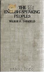 THE ENCLISH-SPEAKING PEOPLES   1926  PDF电子版封面    WILBUR P. THIRKIELD 
