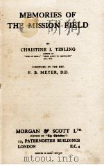 MEMORIES OF THE MISSION FIELD     PDF电子版封面    CHRISTINE I. TINLING 