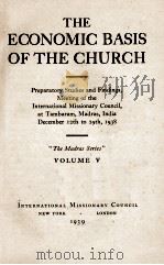 THE ECONOMIC BASIS OF THE CHURCH   VULUME V   1939  PDF电子版封面     